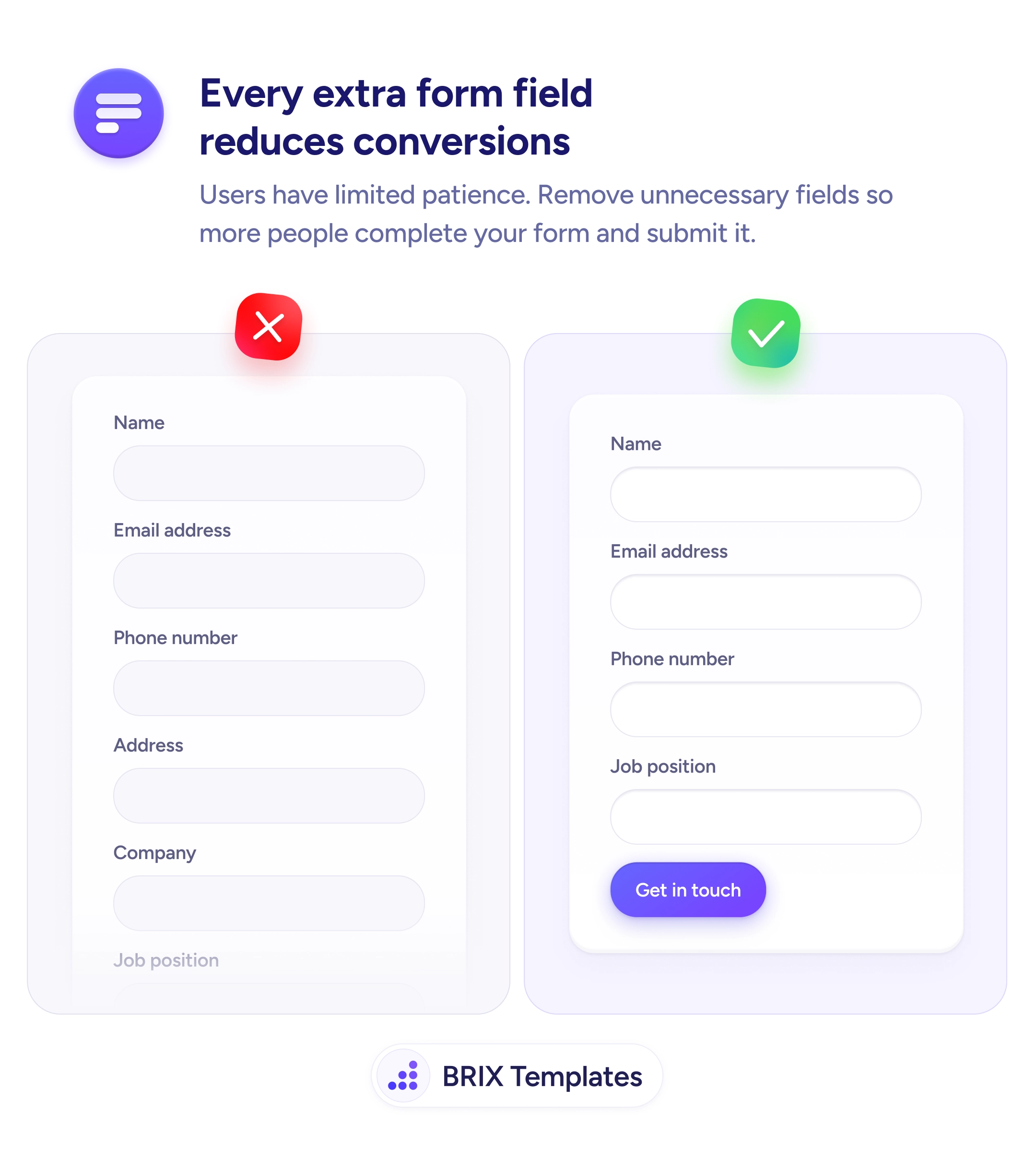 Side-by-side comparison of two forms: the left shows a long form with six fields — Name, Email address, Phone number, Address, Company, and Job position — with no visible submit button, while the right shows a shorter form with four fields and a purple 'Get in touch' button.