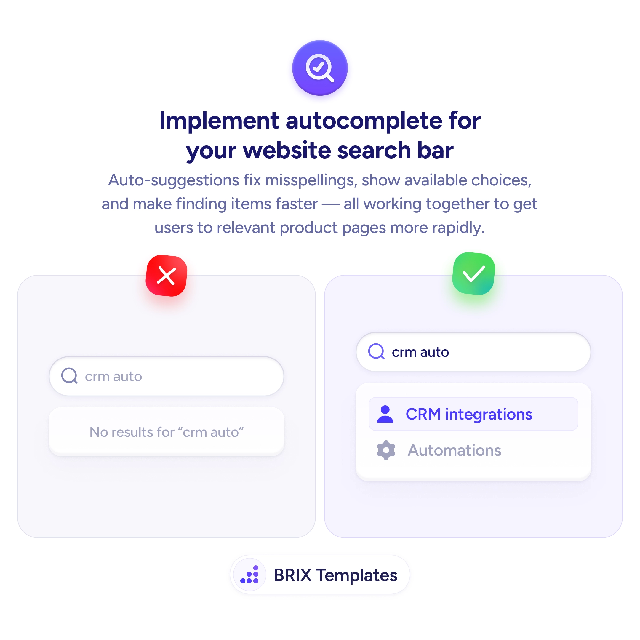 UX tip graphic with the title 'Implement autocomplete for your website search bar.' Two search boxes side by side: the left marked with a red X shows a 'crm auto' query returning 'No results for crm auto.' The right marked with a green checkmark shows the same 'crm auto' query with autocomplete suggestions including 'CRM integrations' and 'Automations.' BRIX Templates branding at the bottom.