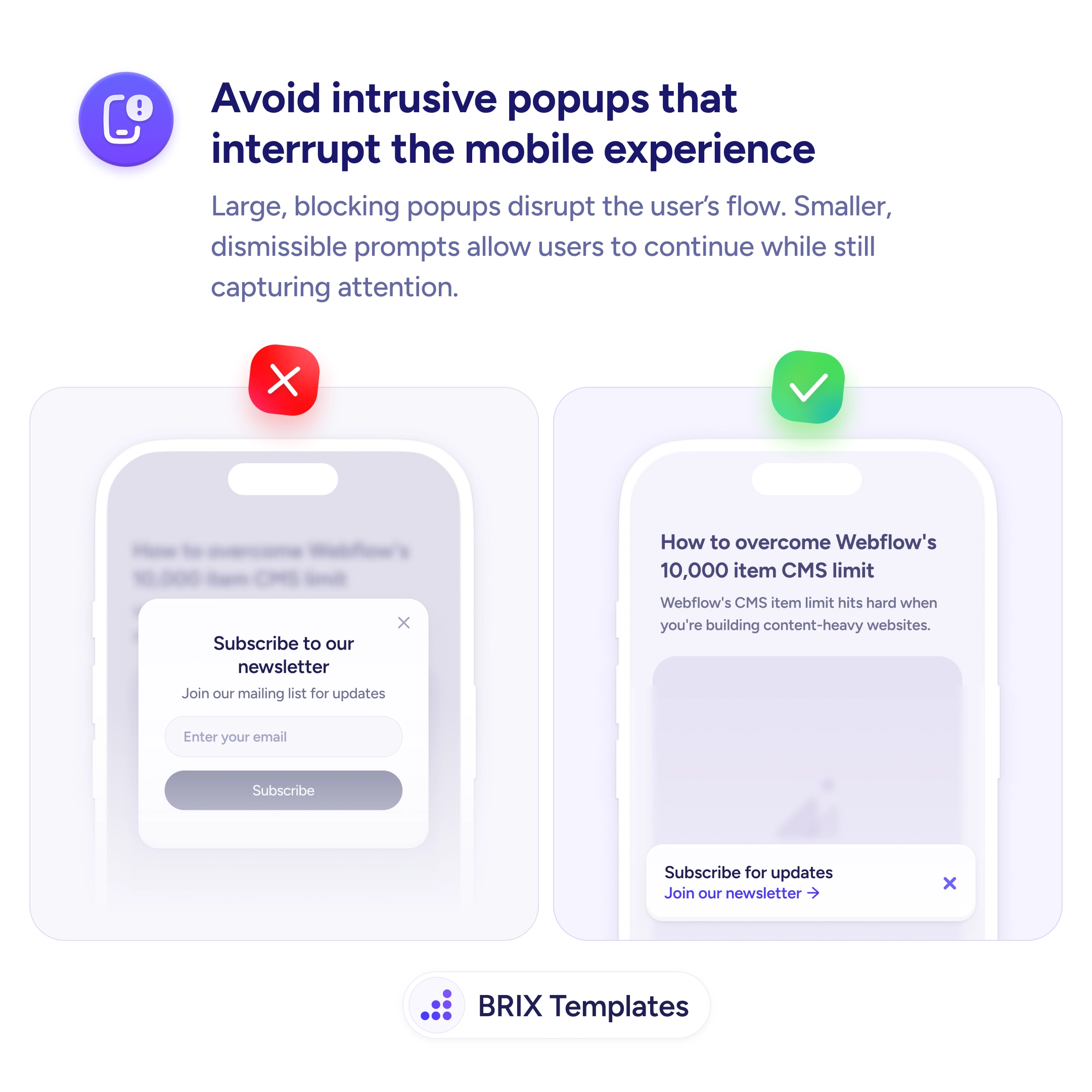 UX tip graphic with the title 'Avoid intrusive popups that interrupt the mobile experience.' Two mobile screens side by side: the left screen marked with a red X shows a large blocking popup covering the page content with a 'Subscribe to our newsletter' form, the right screen marked with a green checkmark shows a small dismissible banner at the bottom reading 'Subscribe for updates' with a link to the newsletter. BRIX Templates branding at the bottom.