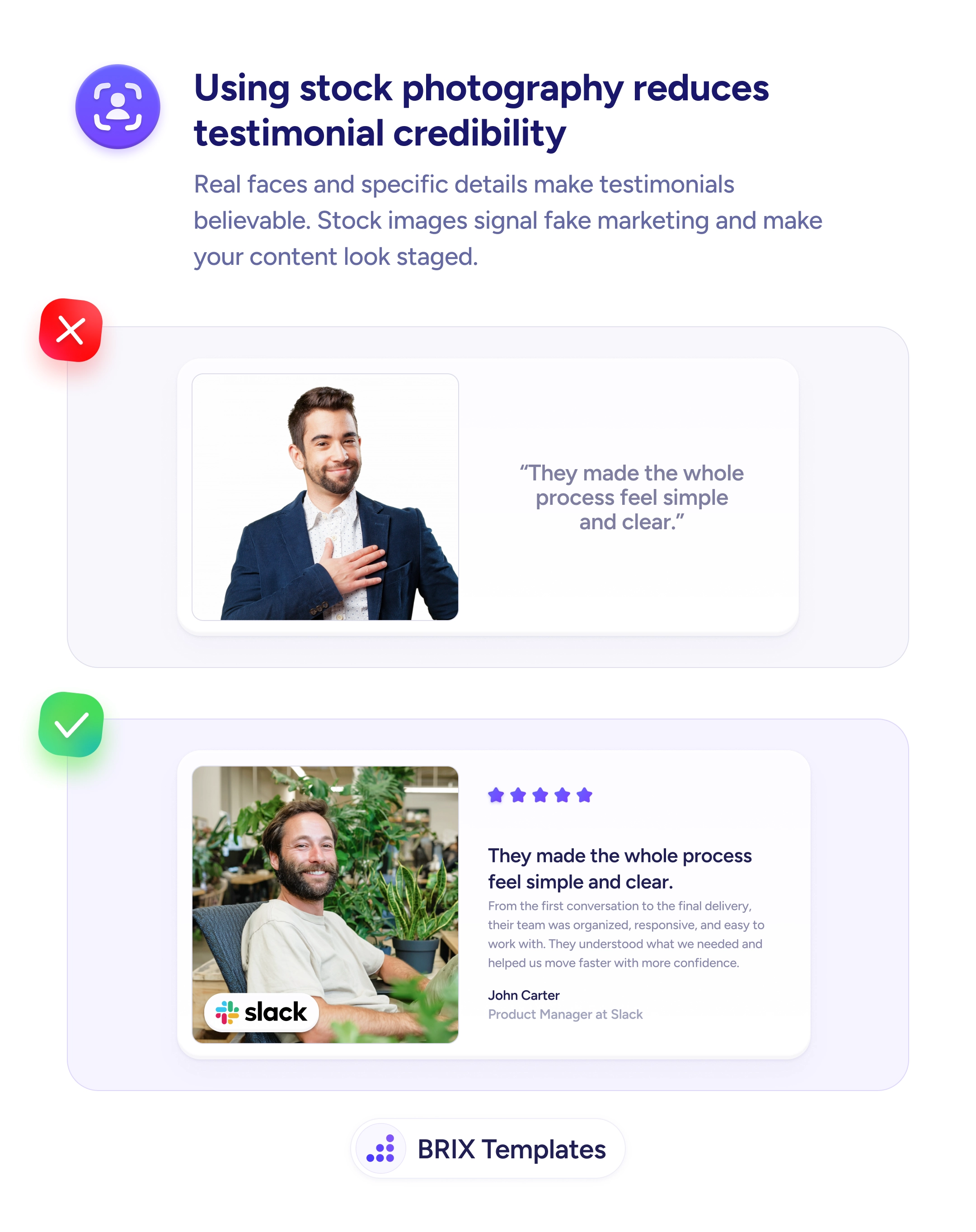 UX tip graphic with the title 'Using stock photography reduces testimonial credibility.' Top section marked with a red X shows a polished stock headshot next to a short generic quote. Bottom section marked with a green checkmark shows a casual real customer photo beside a detailed testimonial with five stars, a Slack company logo, and full attribution including name, title, and company. BRIX Templates branding at the bottom.